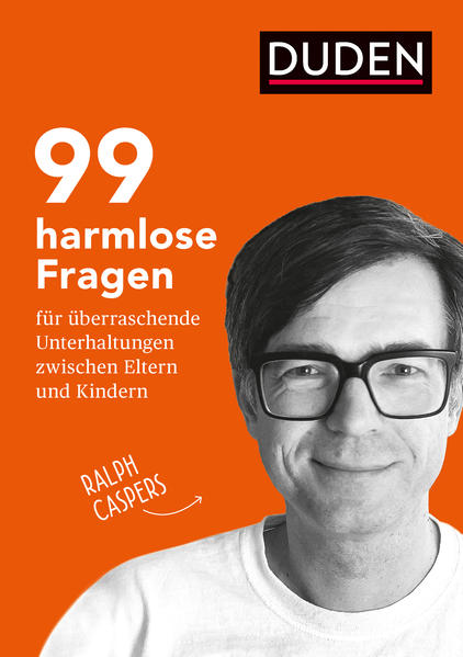 99 harmlose Fragen für überraschende Unterhaltungen zwischen Eltern und Kindern. Fragen stellen, gemeinsam nachdenken und ins Gespräch kommen: Impulse für Kommunikation in der Familie & für Pädagogen