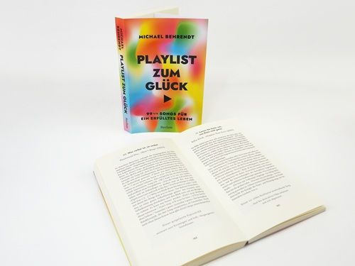 Playlist zum Glück. 99 ½ Songs für ein erfülltes Leben