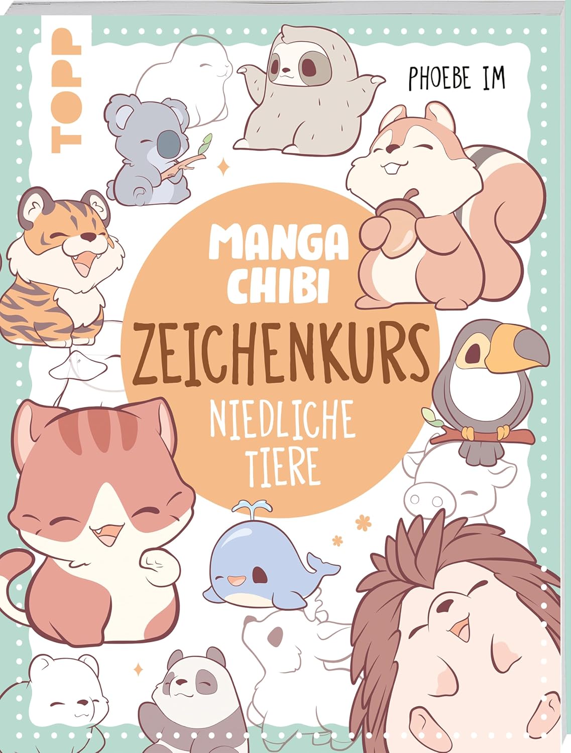 Manga Chibi – Zeichenkurs Niedliche Tiere: 75 knuddlige Kreaturen Schritt für Schritt erklärt