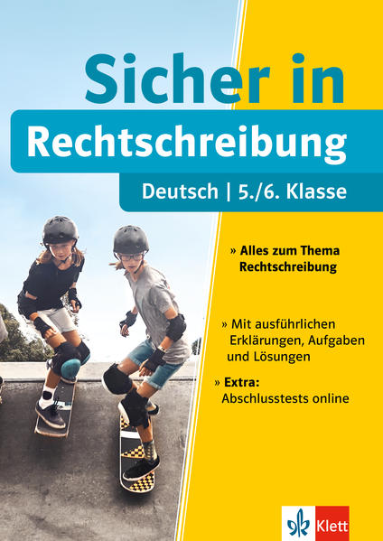 Klett Sicher in Deutsch Rechtschreibung 5./6. Klasse Klett Sicher in Deutsch Rechtschreibung 5./6. Klasse