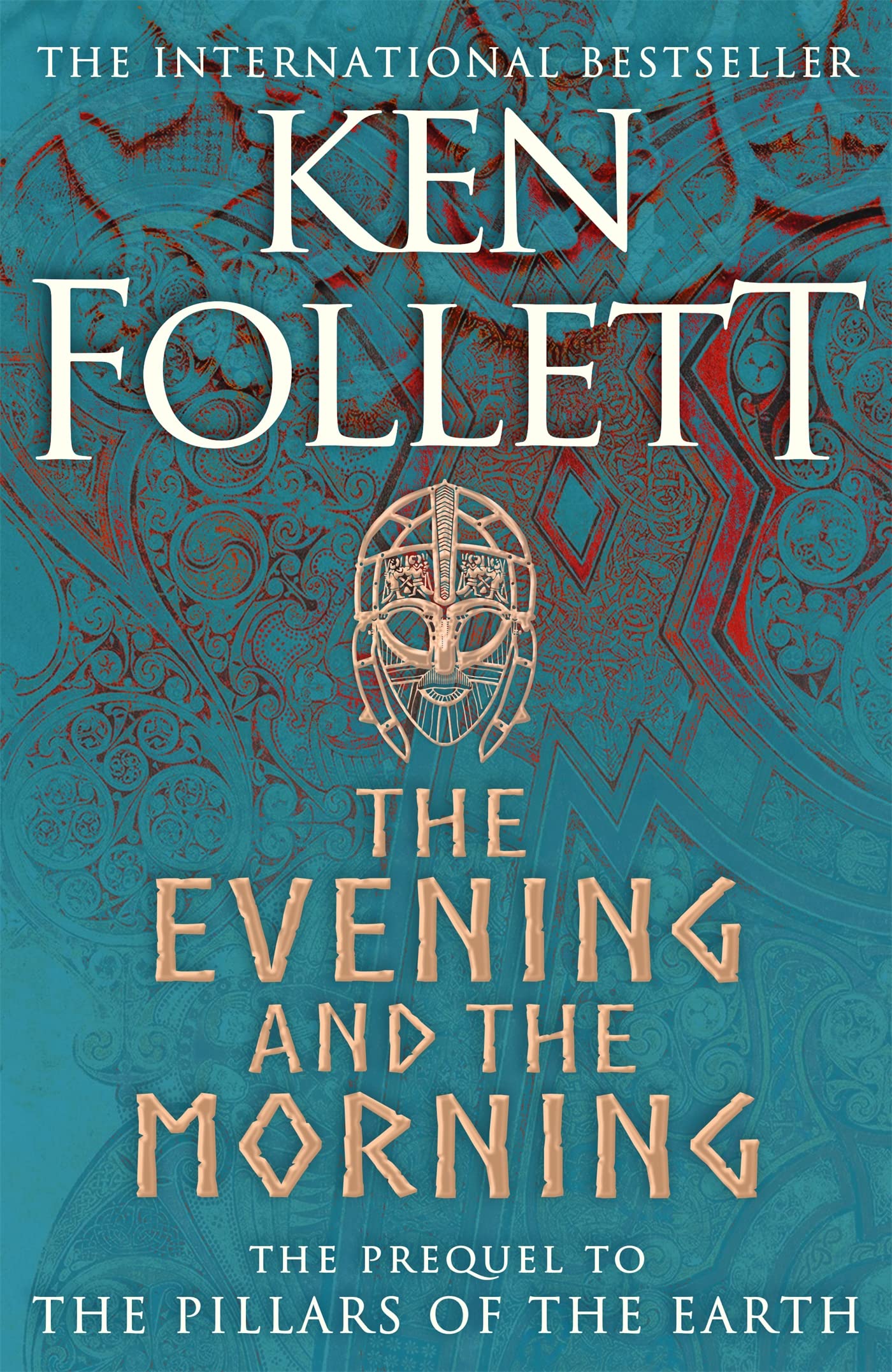 The Evening and the Morning: A Novel (Kingsbridge, Band 4)