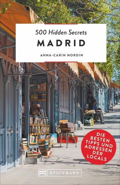 500 Hidden Secrets Madrid 500 Hidden Secrets Madrid