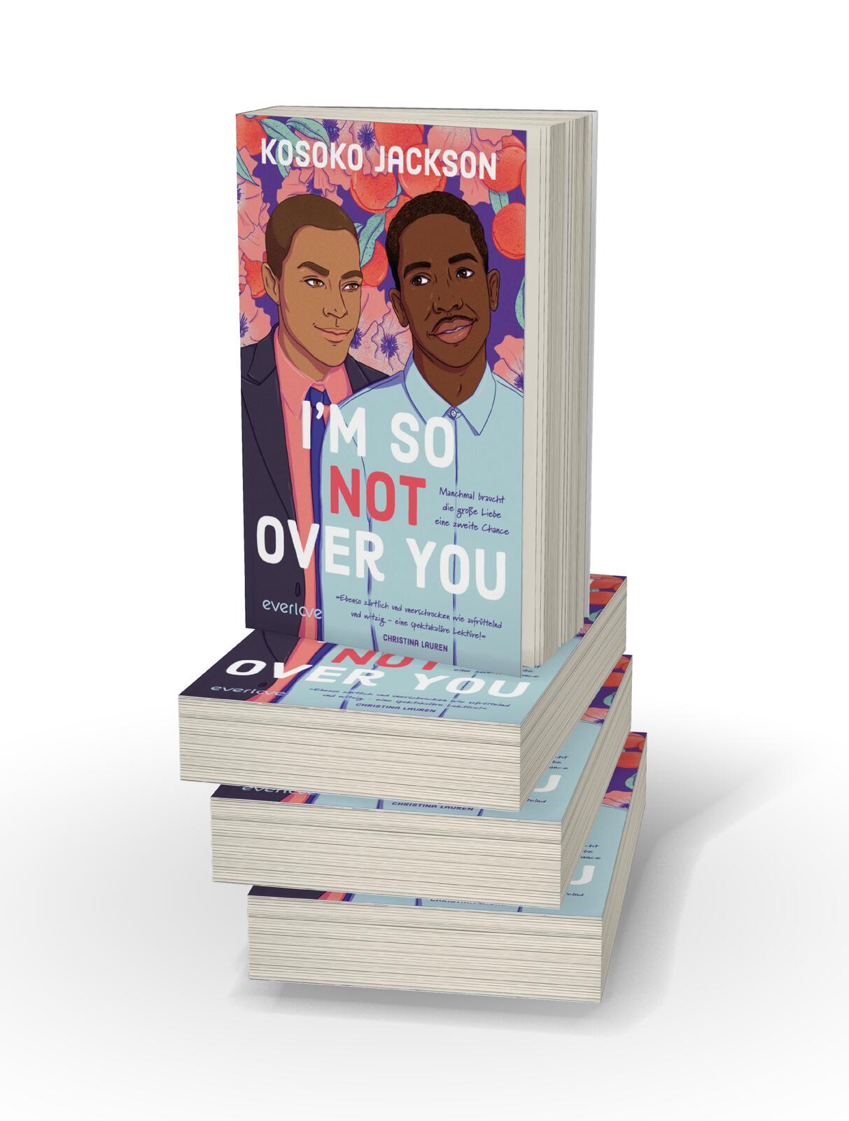 I'm So (Not) Over You – Manchmal braucht die große Liebe eine zweite Chance