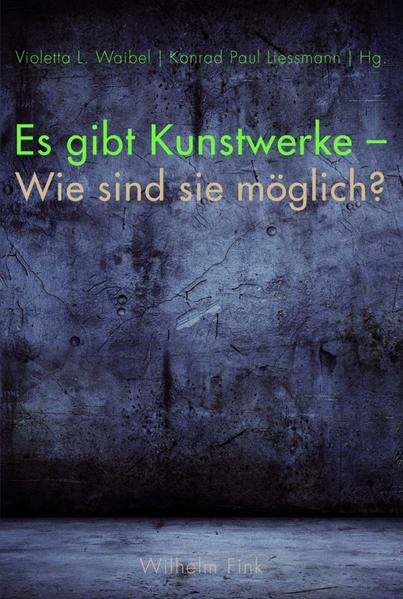 Es gibt Kunstwerke - Wie sind sie möglich?