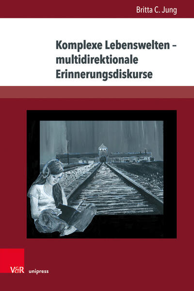 Komplexe Lebenswelten – multidirektionale Erinnerungsdiskurse