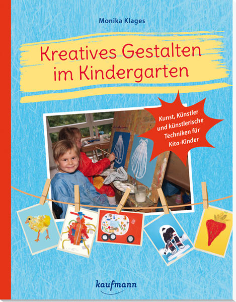 Kreatives Gestalten im Kindergarten