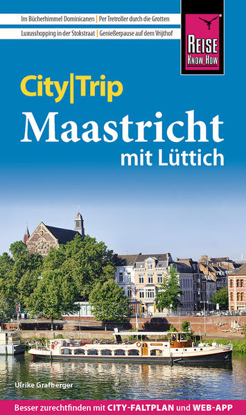 Reise Know-How CityTrip Maastricht mit Lüttich Reise Know-How CityTrip Maastricht mit Lüttich