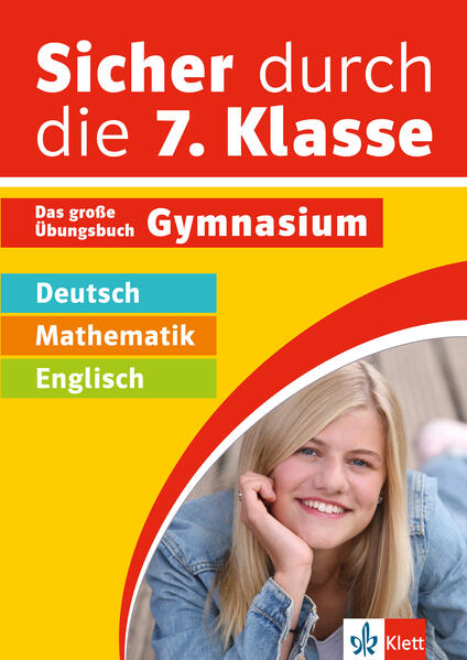 Klett Sicher durch die 7. Klasse - Deutsch, Mathematik, Englisch Klett Sicher durch die 7. Klasse - Deutsch, Mathematik, Englisch