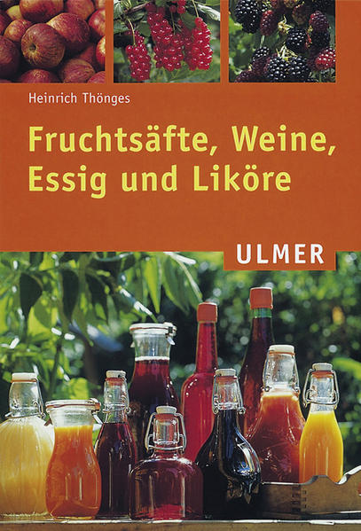 Fruchtsäfte, Weine, Essig und Liköre