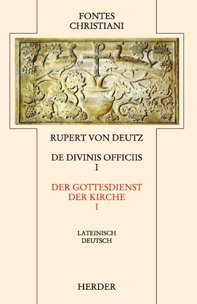 Liber de divinis officiis I /Der Gottesdienst der Kirche I