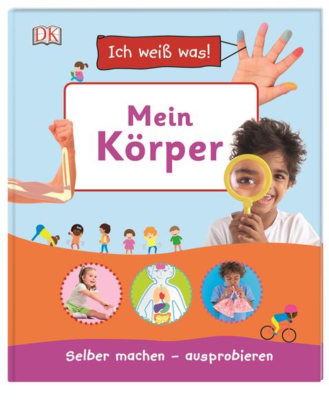 Ich weiß was! Mein Körper Ich weiß was! Mein Körper
