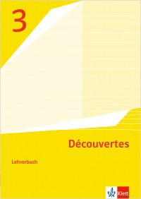 Découvertes 3 Ausgabe 1. oder 2. Fremdsprache ab 2020  Handreichung für den Unterricht | 3. Lernjahr