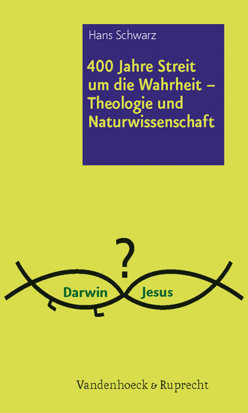 400 Jahre Streit um die Wahrheit – Theologie und Naturwissenschaft