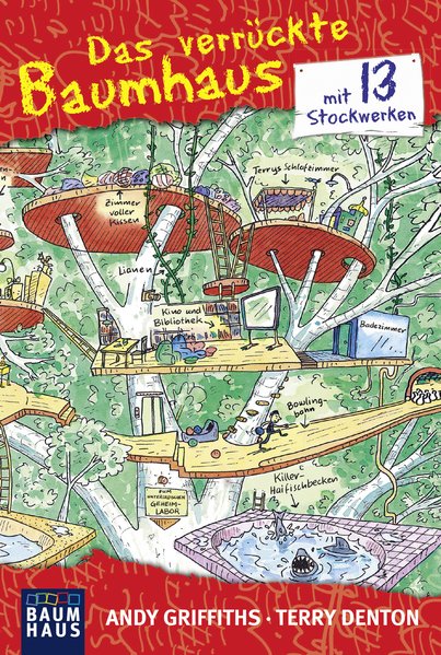 Das verrückte Baumhaus - mit 13 Stockwerken Das verrückte Baumhaus - mit 13 Stockwerken