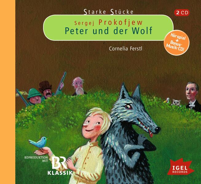 Starke Stücke. Sergej Prokofjew. Peter und der Wolf (Audio-CD)