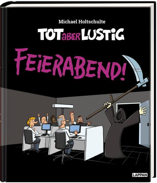 Tot aber lustig - Feierabend! Tot aber lustig - Feierabend!