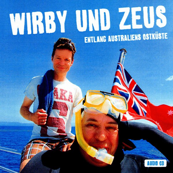 Wirby und Zeus: Entlang Australiens Ostküste (Audio-CD) Wirby und Zeus: Entlang Australiens Ostküste (Audio-CD)