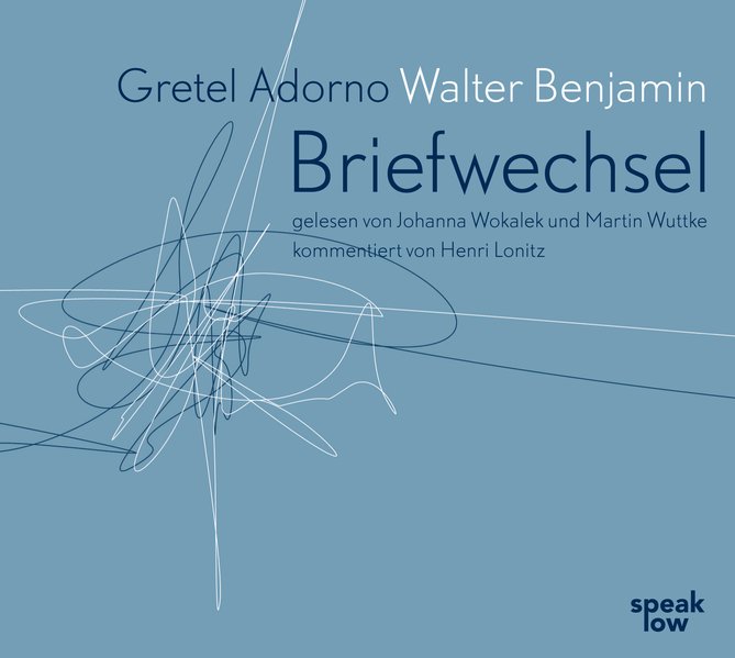 Gretel Adorno Walter Benjamin. Briefwechsel (Audio-CD)