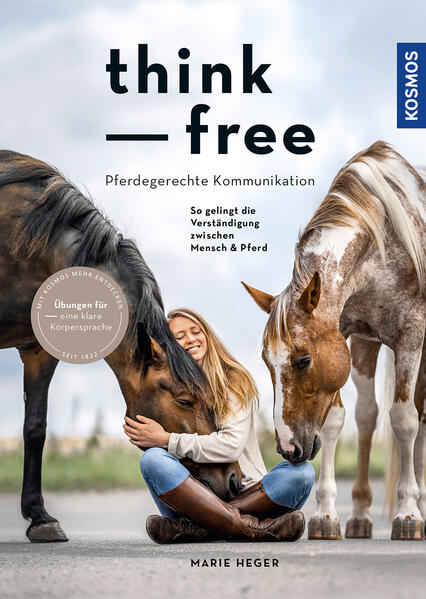 Think free - Pferdegerechte Kommunikation Think free - Pferdegerechte Kommunikation