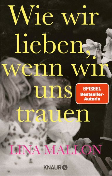 Wie wir lieben, wenn wir uns trauen