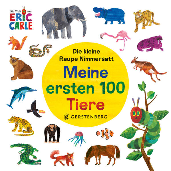 Die kleine Raupe Nimmersatt - Meine ersten 100 Tiere