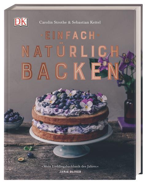 Einfach natürlich backen