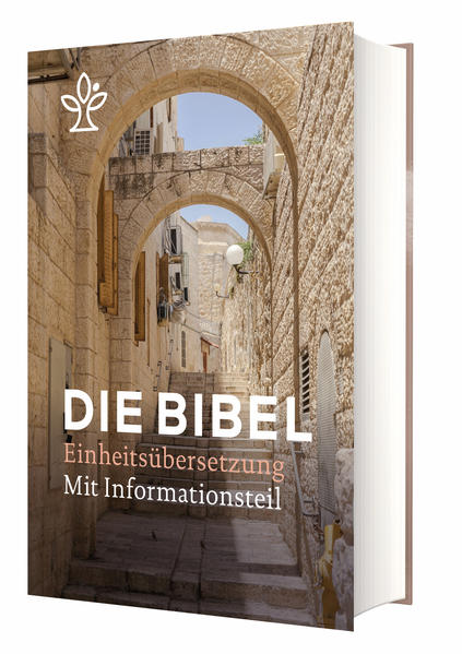 Die Bibel - Einheitsübersetzung mit Informationsteil Die Bibel - Einheitsübersetzung mit Informationsteil