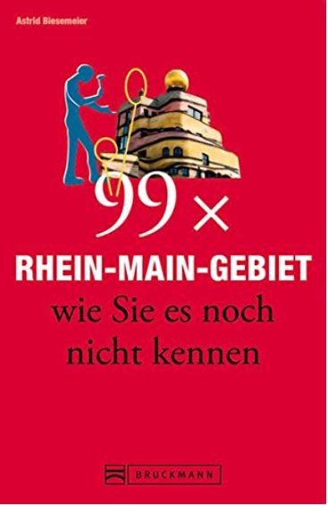 99 x Rhein-Main-Gebiet wie Sie es noch nicht kennen