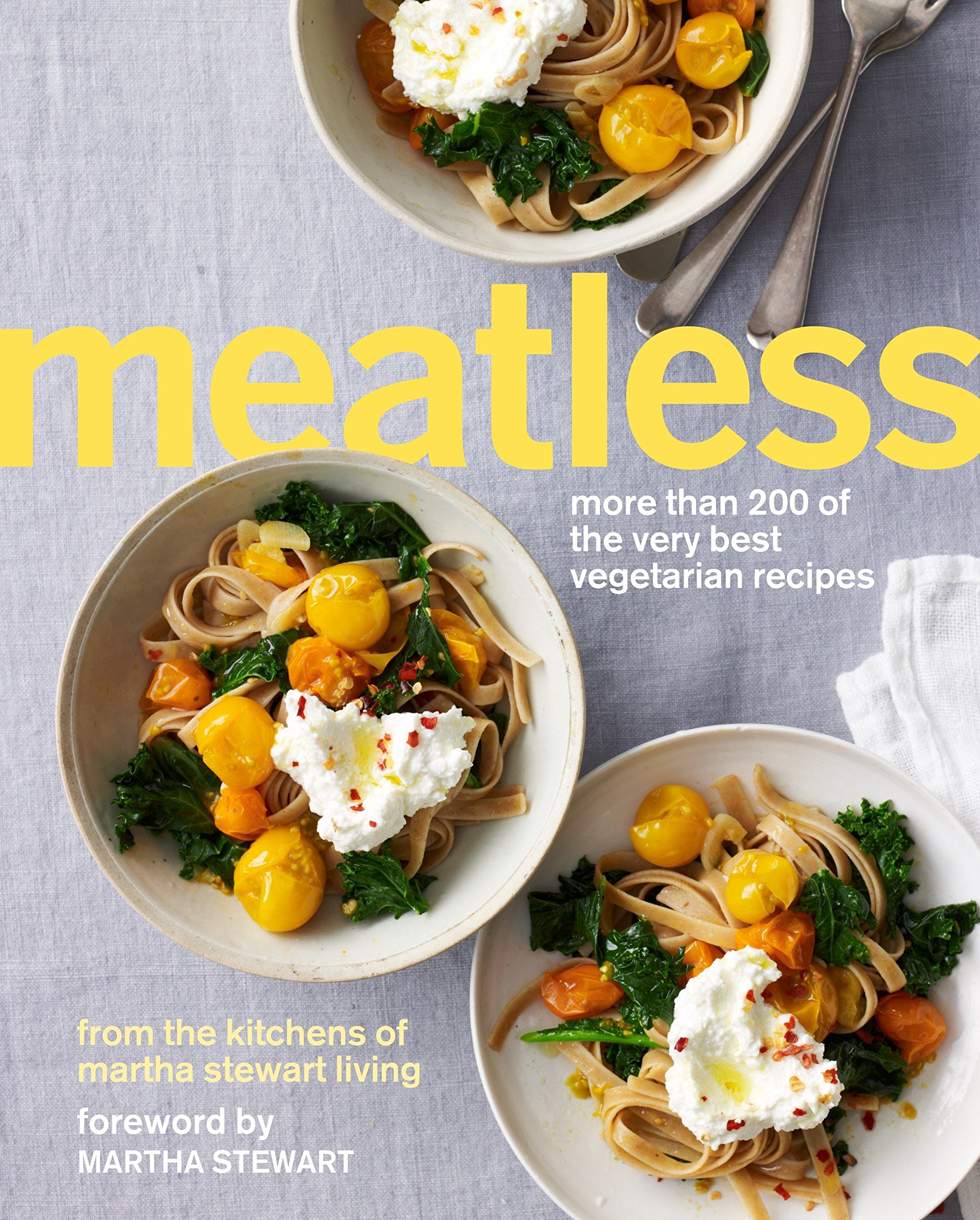 Meatless: More Than 200 of the Very Best Vegetarian Recipes: A Cookbook