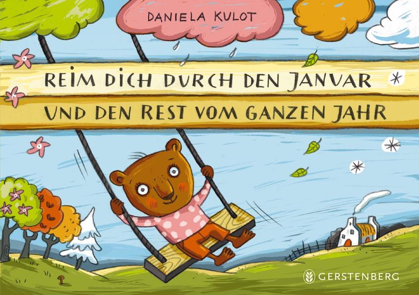 Reim dich durch den Januar und den Rest vom ganzen Jahr Reim dich durch den Januar und den Rest vom ganzen Jahr