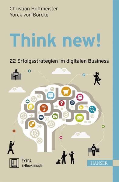 Think new! 22 Erfolgsstrategien im digitalen Business