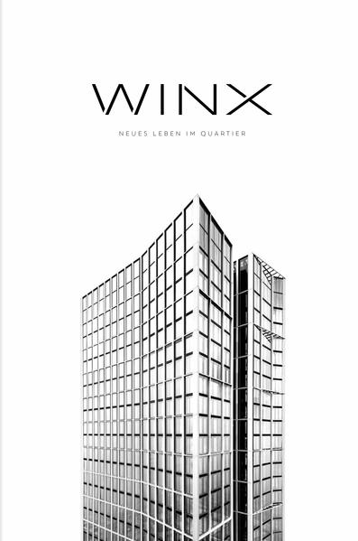 WINX. Neues Leben im Quartier