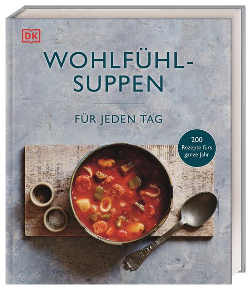 Wohlfühlsuppen für jeden Tag