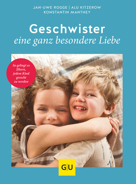 Geschwister – eine ganz besondere Liebe Geschwister – eine ganz besondere Liebe