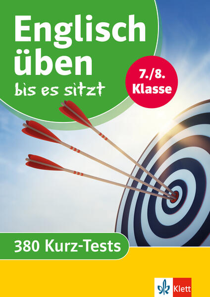 Klett Englisch üben bis es sitzt 7./8. Klasse Klett Englisch üben bis es sitzt 7./8. Klasse