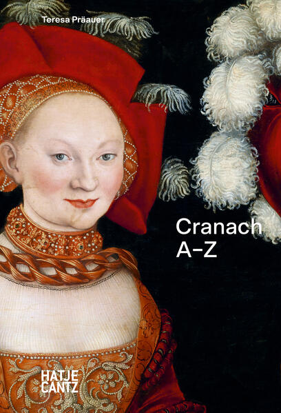 Lucas Cranach: A to Z Lucas Cranach: A to Z