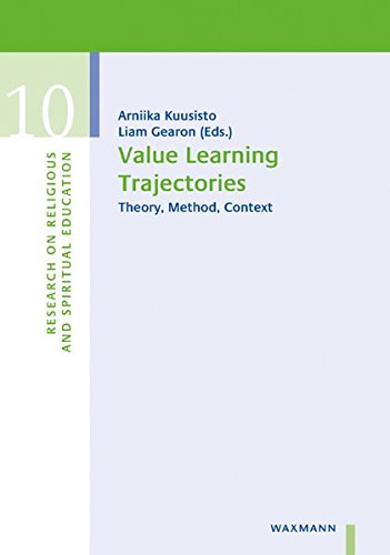 Value Learning Trajectories: Theory, Method, Context (Research on Religious and Spiritual Education)