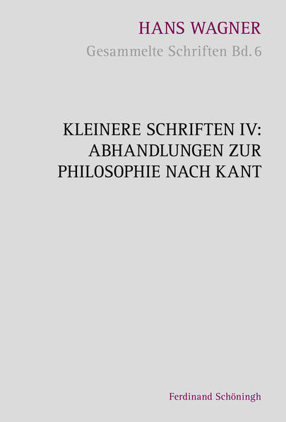 Kleinere Schriften IV – Abhandlungen zur Philosophie nach Kant