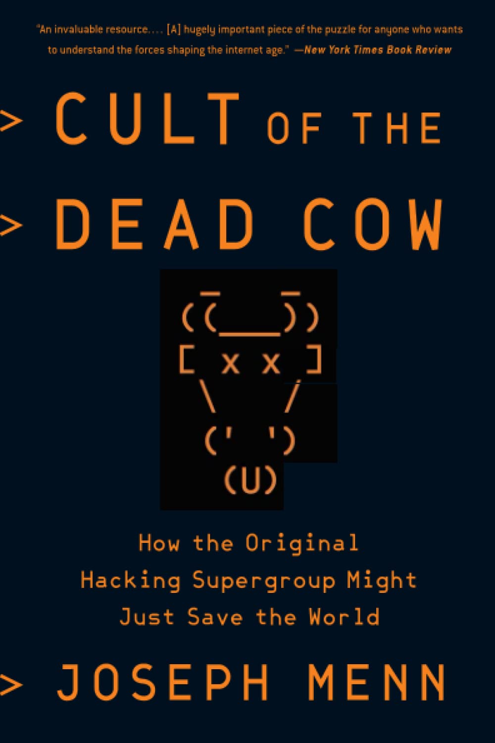 Cult of the Dead Cow: How the Original Hacking Supergroup Might Just Save the World