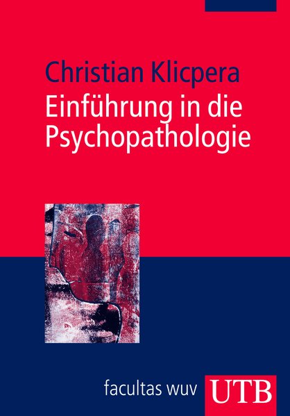 Einführung in die Psychopathologie Einführung in die Psychopathologie