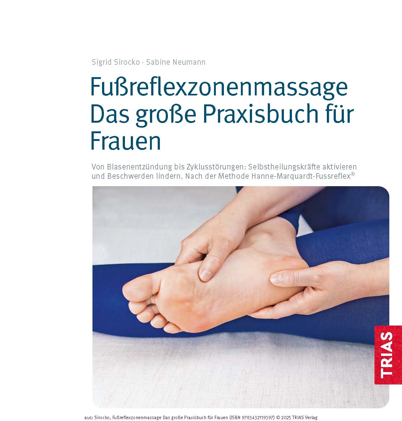 Fußreflexzonenmassage - Das große Praxisbuch für Frauen