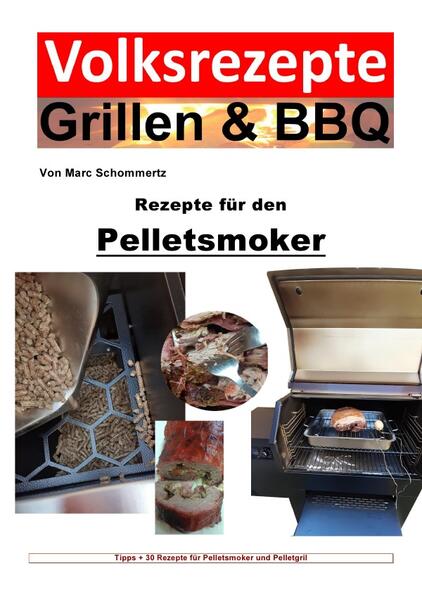 Volksrezepte Grillen &amp; BBQ / Volksrezepte Grillen &amp; BBQ – Rezepte für den Pelletsmoker
