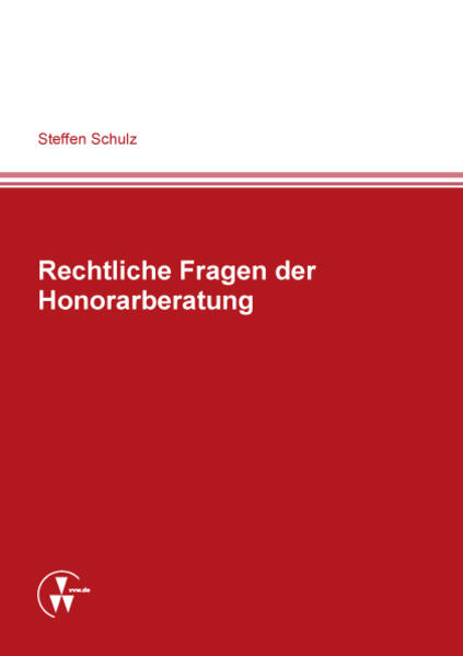 Rechtliche Fragen der Honorarberatung