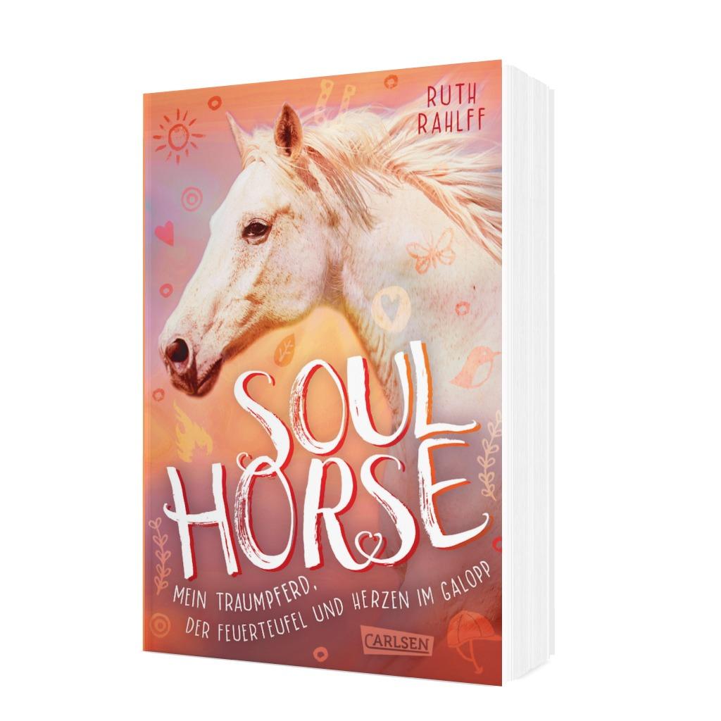 Soulhorse 3: Mein Traumpferd, der Feuerteufel und Herzen im Galopp Soulhorse 3: Mein Traumpferd, der Feuerteufel und Herzen im Galopp