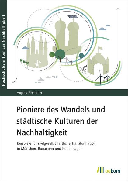 Pioniere des Wandels und städtische Kulturen der Nachhaltigkeit