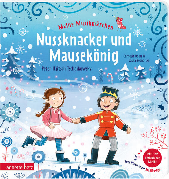 Meine Musikmärchen: Nussknacker und Mausekönig - Musikalische Früherziehung mit Märchen: Musik und Reime für erste Erfahrungen mit klassischer Musik. Pappbilderbuch für Kinder ab 3 Jahren