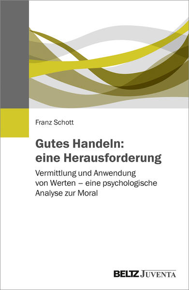 Gutes Handeln: eine Herausforderung