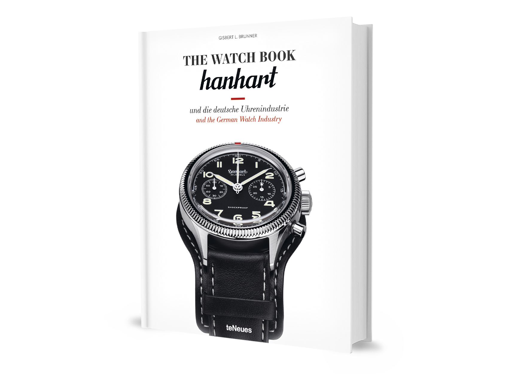The Watch Book: Hanhart und die deutsche Uhrenindustrie / Hanhart and the German Watchmaking Industry