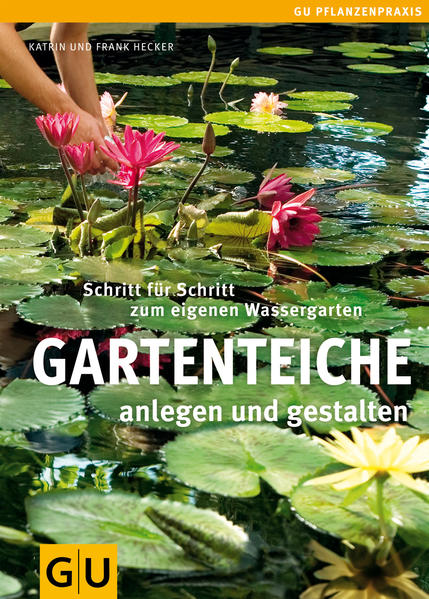 Gartenteiche anlegen und gestalten Gartenteiche anlegen und gestalten