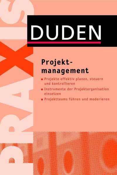 Duden Praxis – Projektmanagement